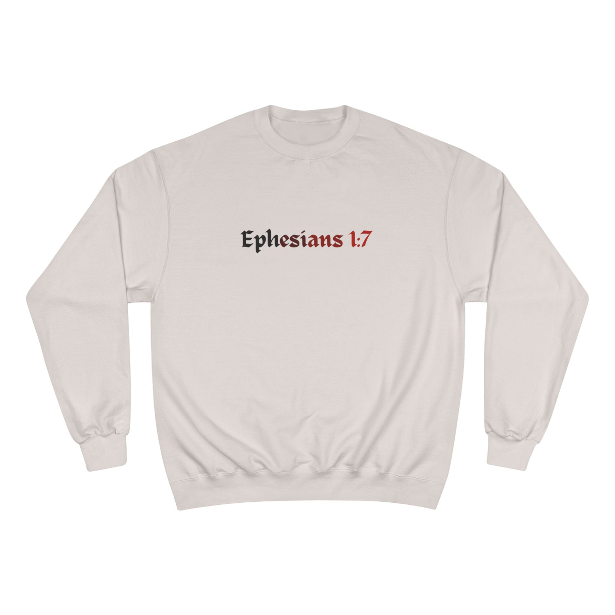 Ephesians 1:7 Champion Sweatshirt, Saved By The Blood, Faded Lettering