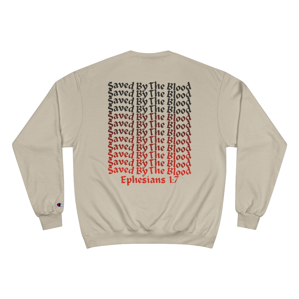 Ephesians 1:7 Champion Sweatshirt, Saved By The Blood, Faded Lettering