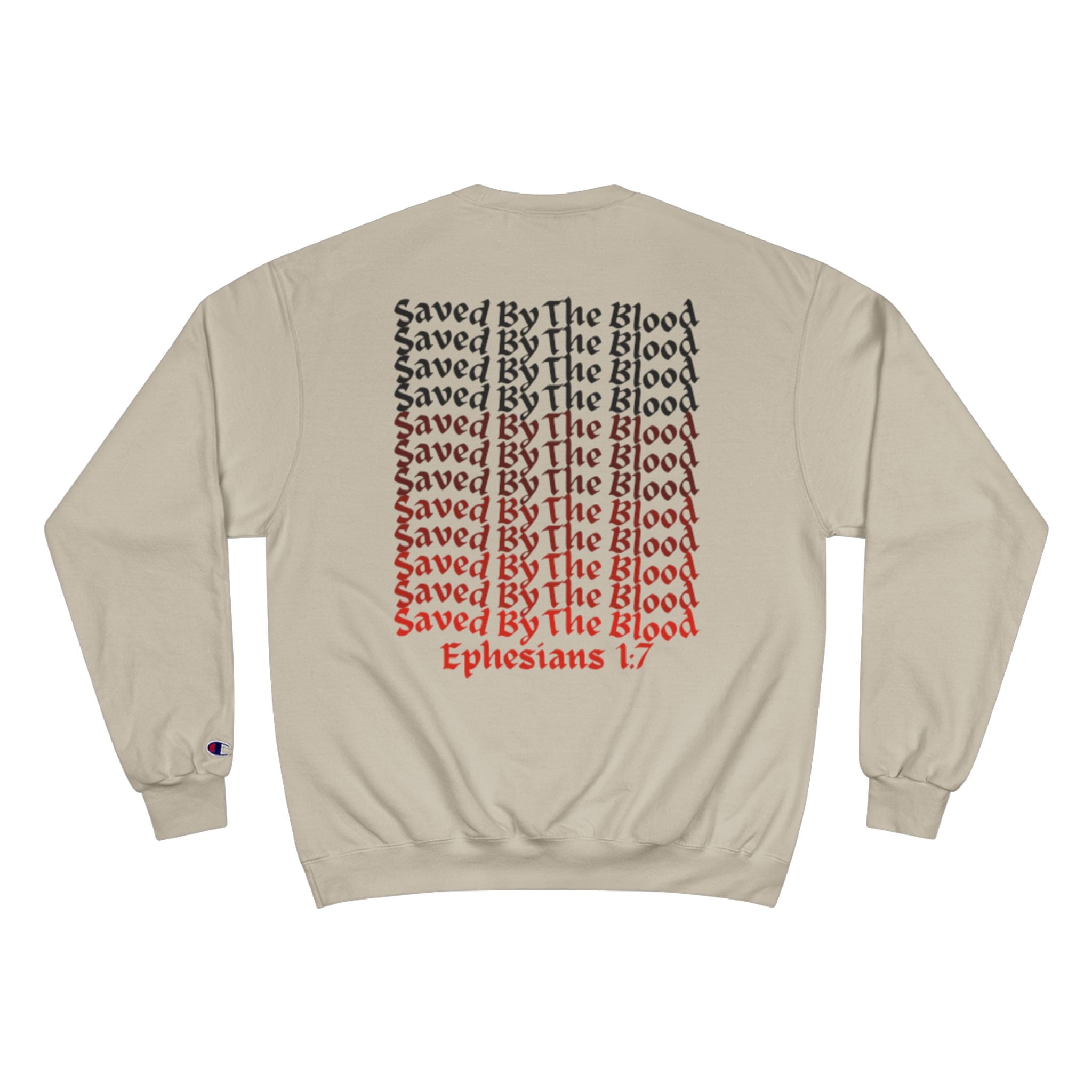 Ephesians 1:7 Champion Sweatshirt, Saved By The Blood, Faded Lettering