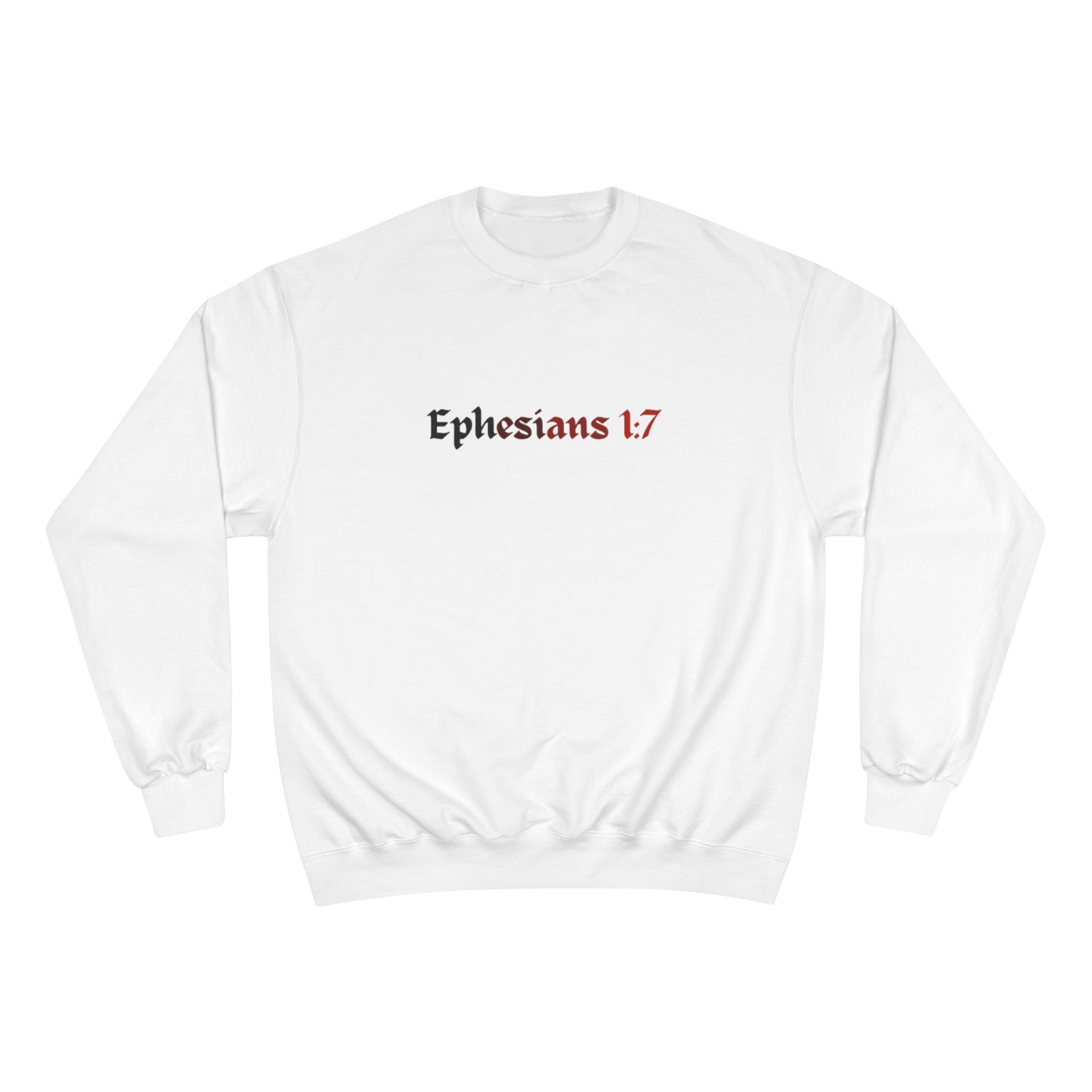 Ephesians 1:7 Champion Sweatshirt, Saved By The Blood, Faded Lettering