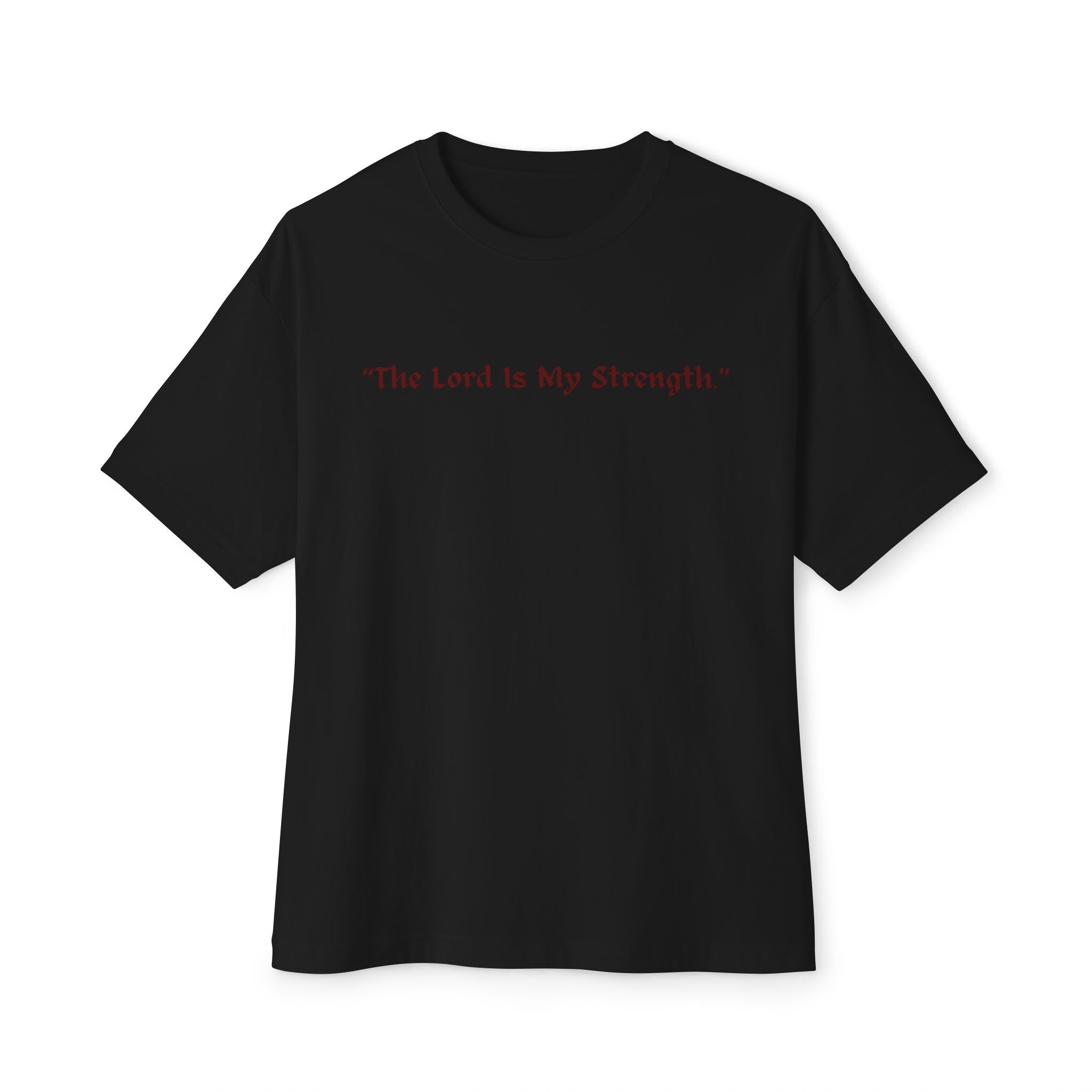 Oversized Boxy Tee, "The Lord is My Strength.", Powerful Bible Verses