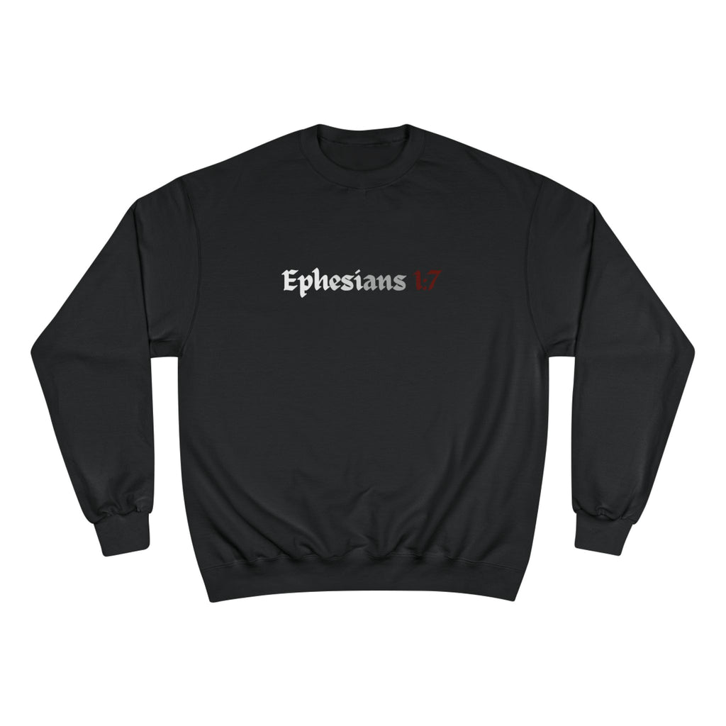 Ephesians 1:7 Champion Sweatshirt, Saved By The Blood, Faded Lettering