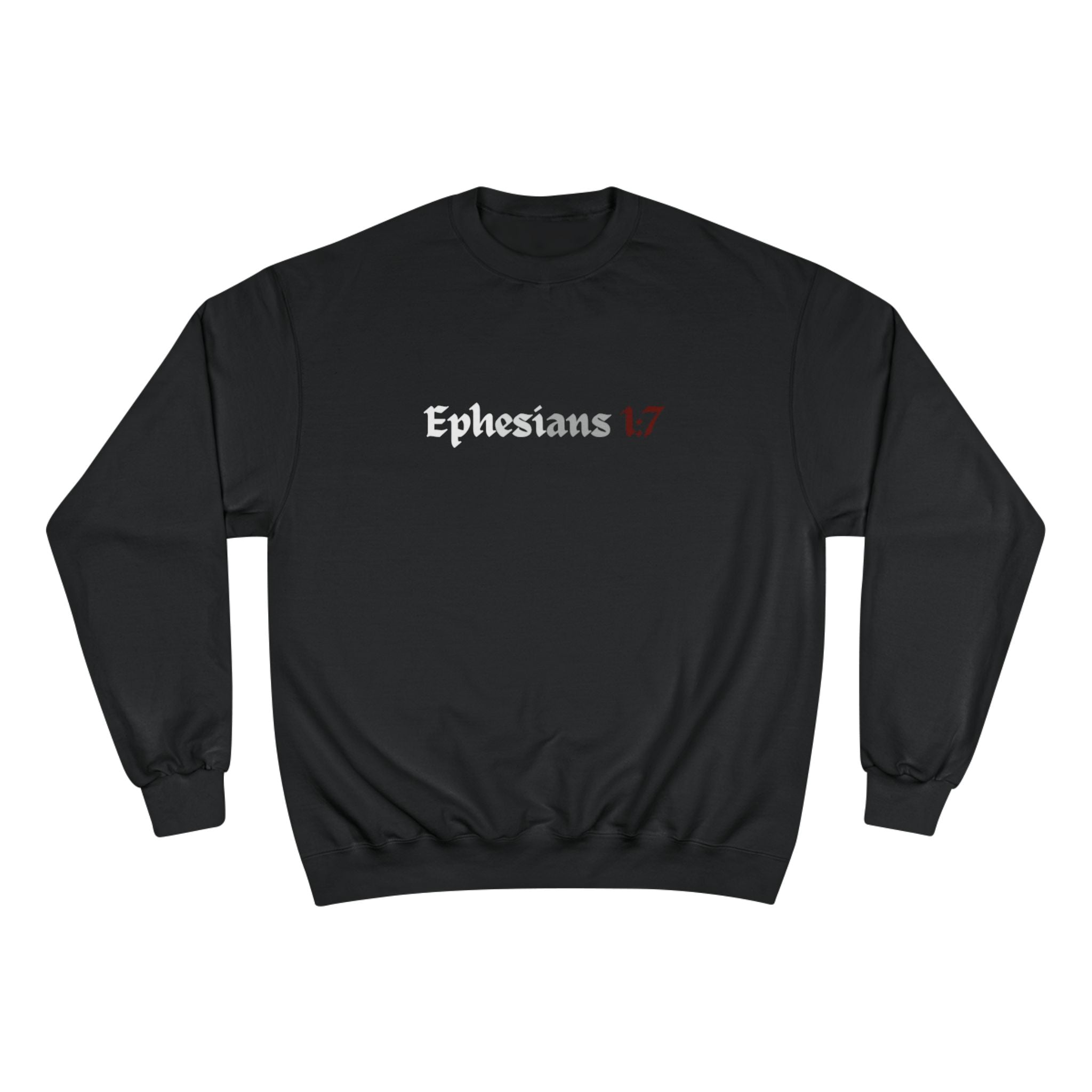 Ephesians 1:7 Champion Sweatshirt, Saved By The Blood, Faded Lettering